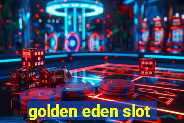 golden eden slot