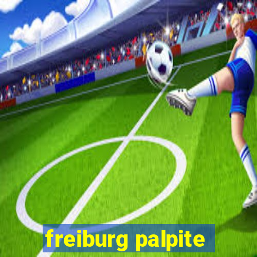 freiburg palpite