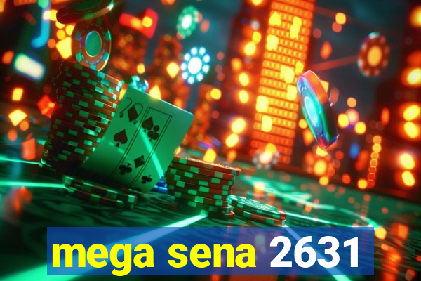 mega sena 2631