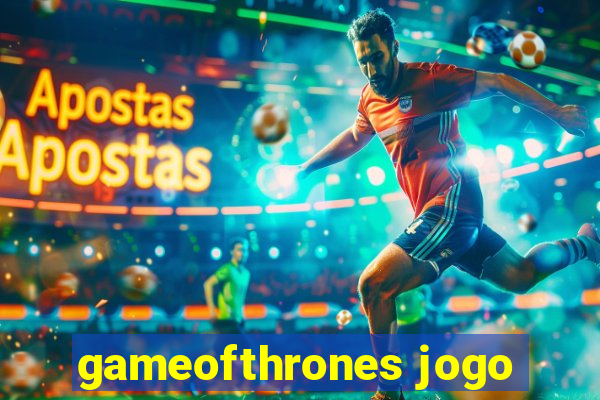 gameofthrones jogo