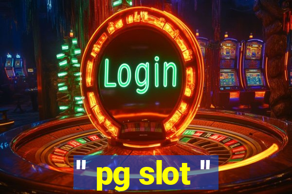 '' pg slot ''