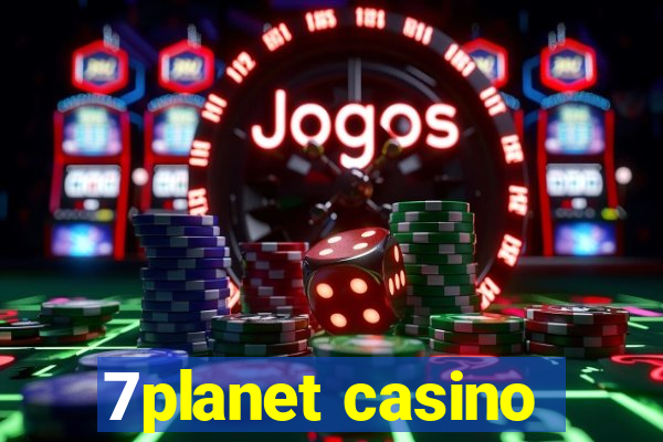 7planet casino