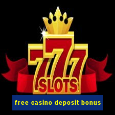 free casino deposit bonus