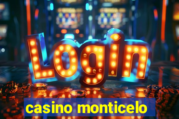 casino monticelo