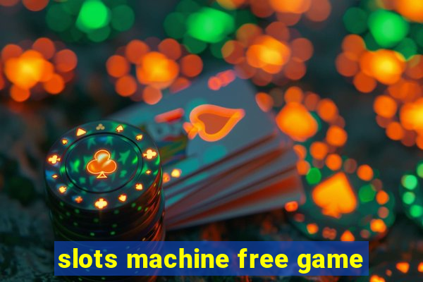 slots machine free game