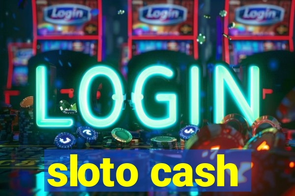 sloto cash