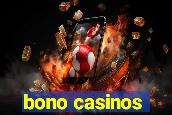 bono casinos