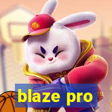 blaze pro