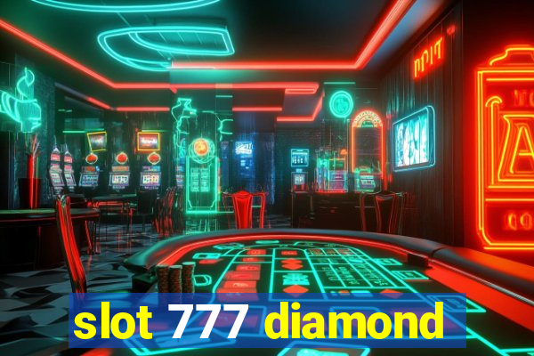 slot 777 diamond