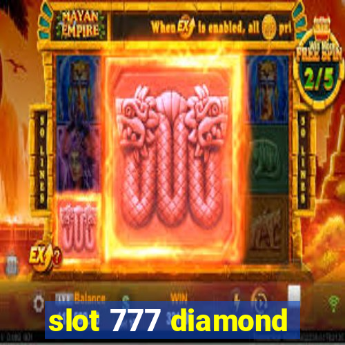 slot 777 diamond