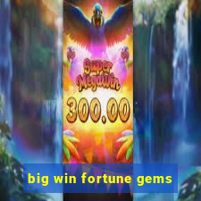 big win fortune gems