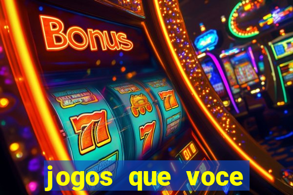 jogos que voce ganha dinheiro de verdade