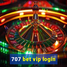 707 bet vip login