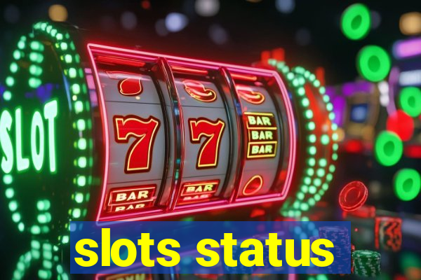 slots status