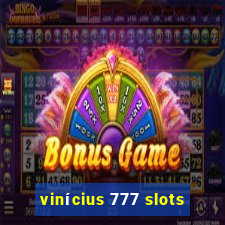 vinícius 777 slots