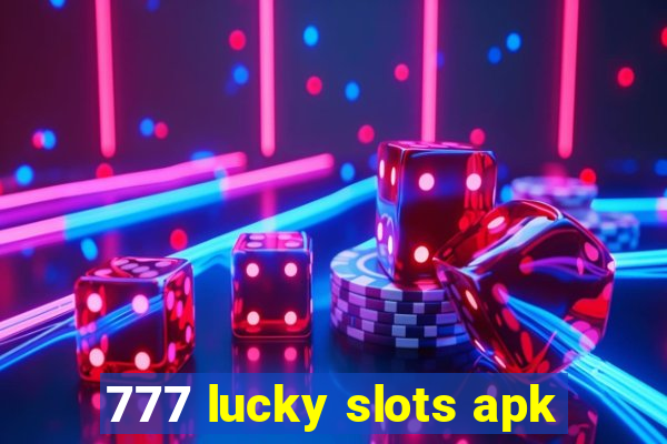 777 lucky slots apk