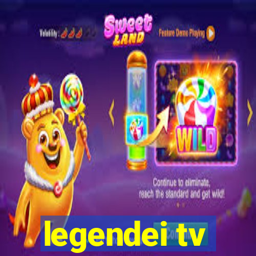 legendei tv