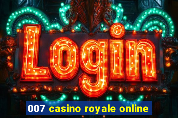 007 casino royale online