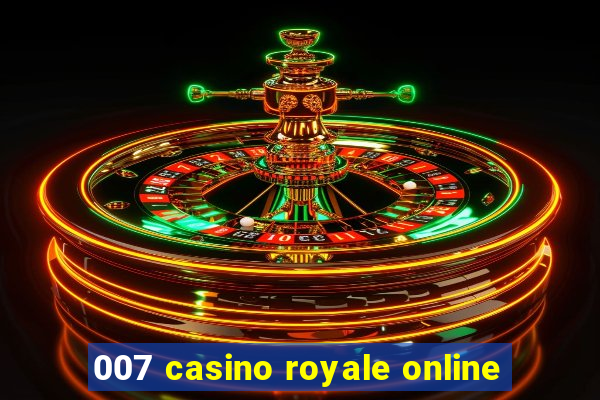 007 casino royale online