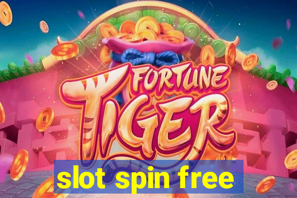 slot spin free