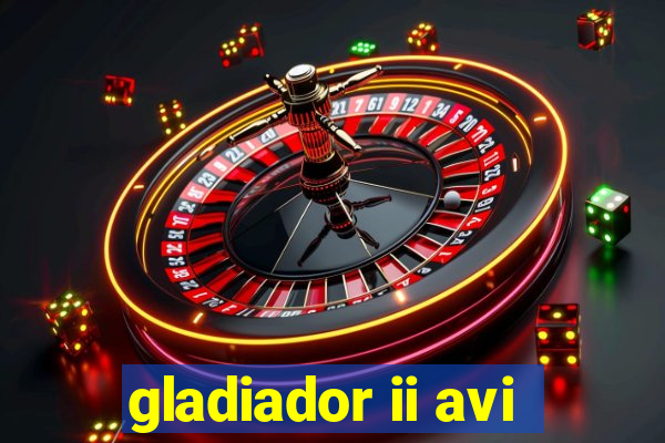 gladiador ii avi