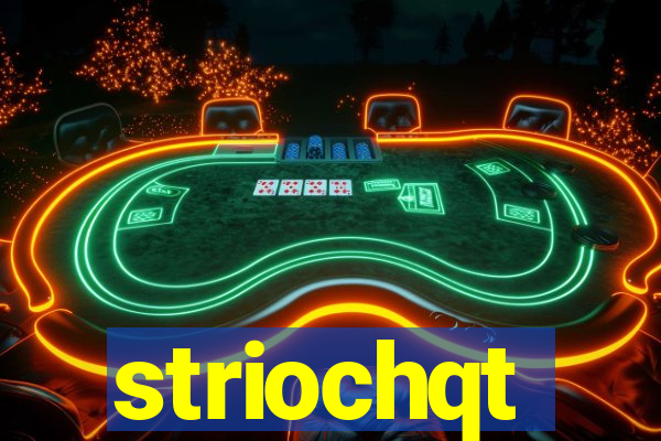 striochqt