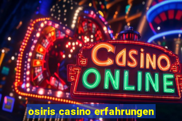 osiris casino erfahrungen