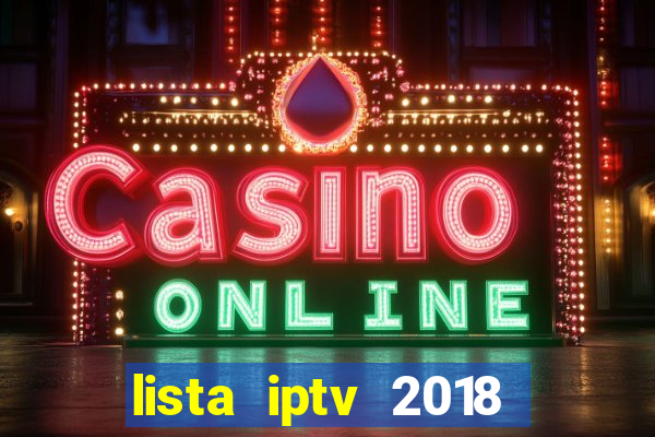 lista iptv 2018 gratis atualizada futebol