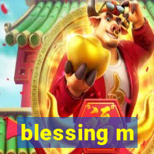 blessing m