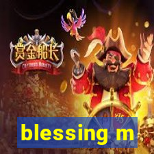 blessing m