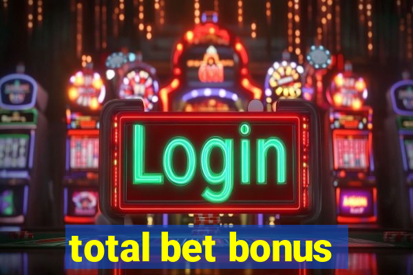 total bet bonus