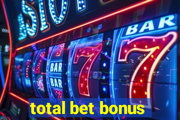 total bet bonus