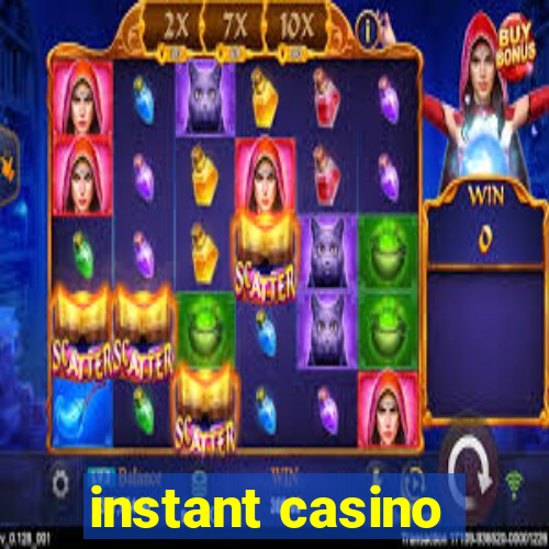 instant casino