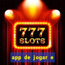 app de jogar e ganhar dinheiro