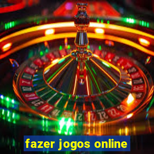 fazer jogos online