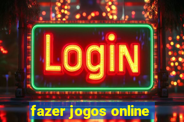 fazer jogos online