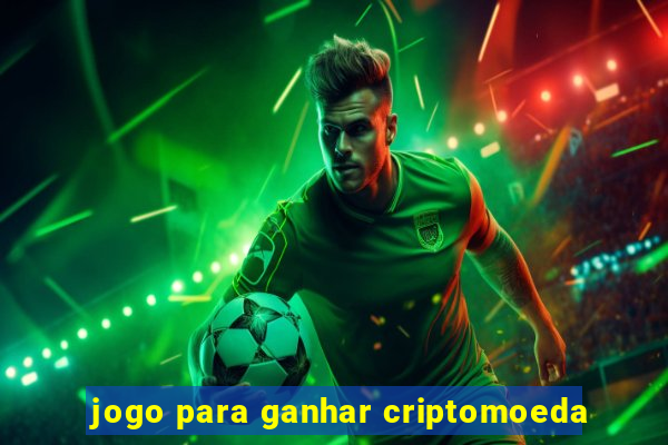 jogo para ganhar criptomoeda