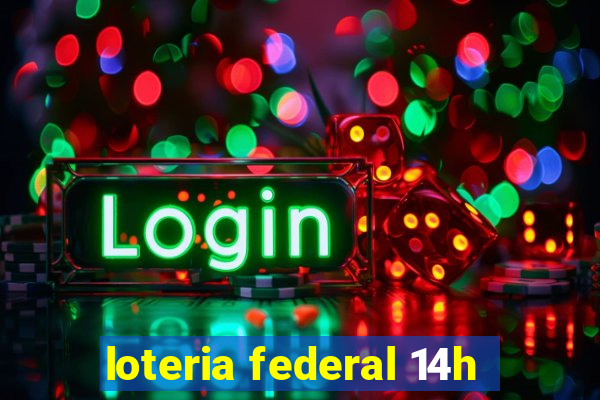 loteria federal 14h