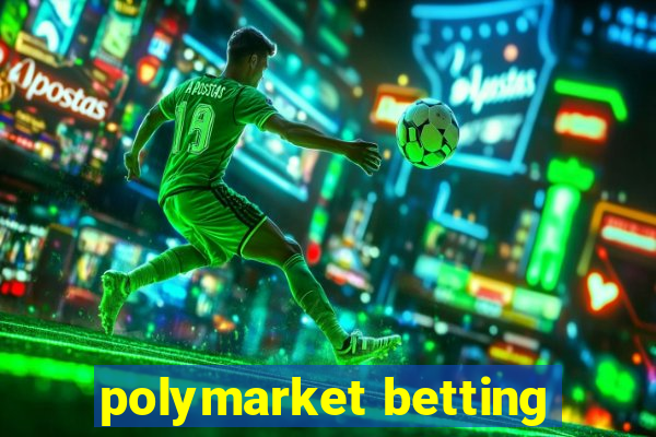 polymarket betting