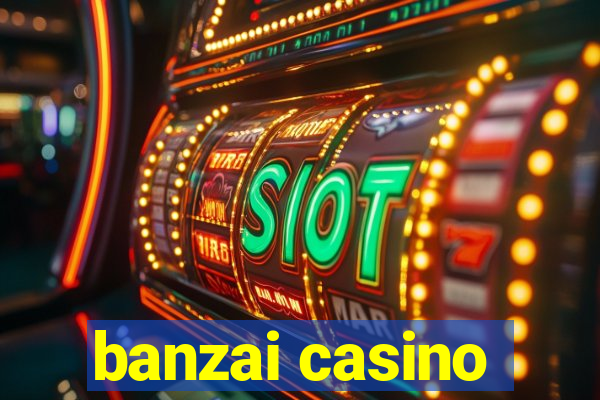 banzai casino