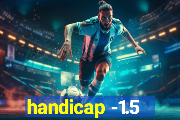 handicap -1.5