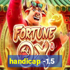 handicap -1.5