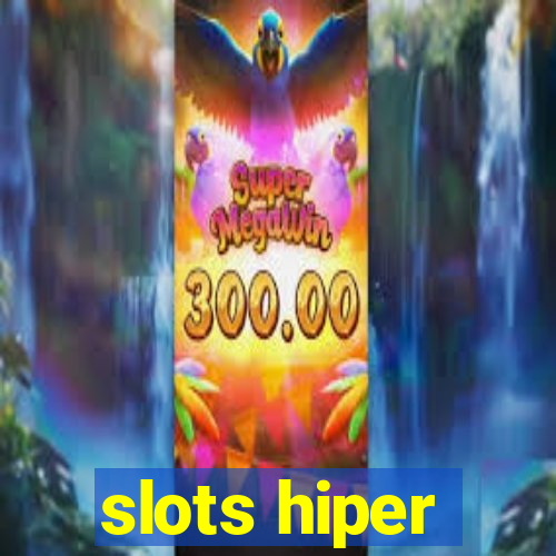 slots hiper