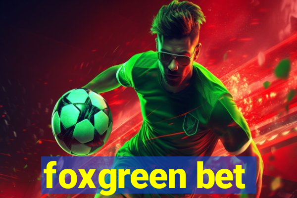 foxgreen bet