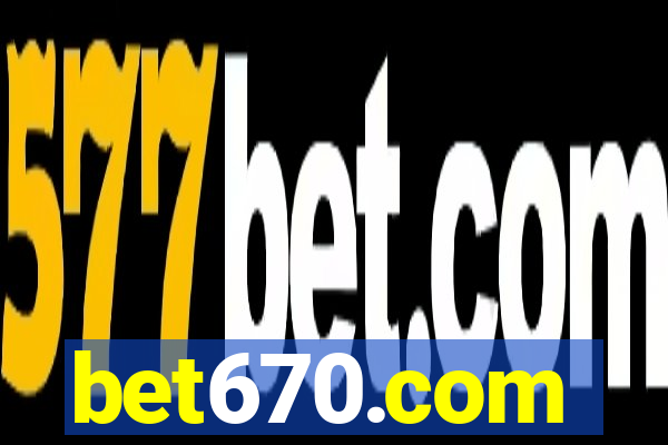 bet670.com