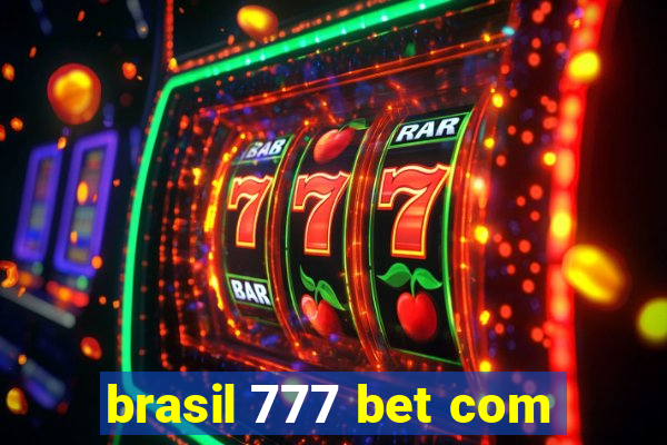 brasil 777 bet com