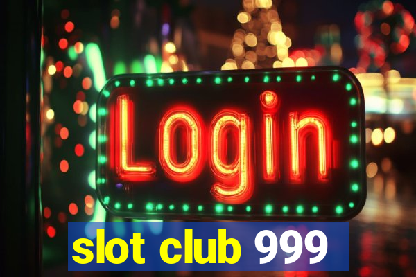 slot club 999