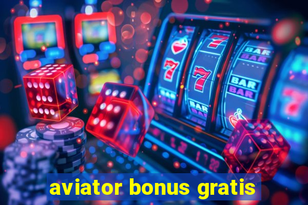 aviator bonus gratis