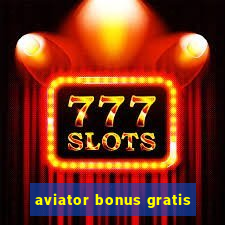 aviator bonus gratis