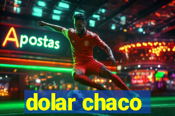 dolar chaco